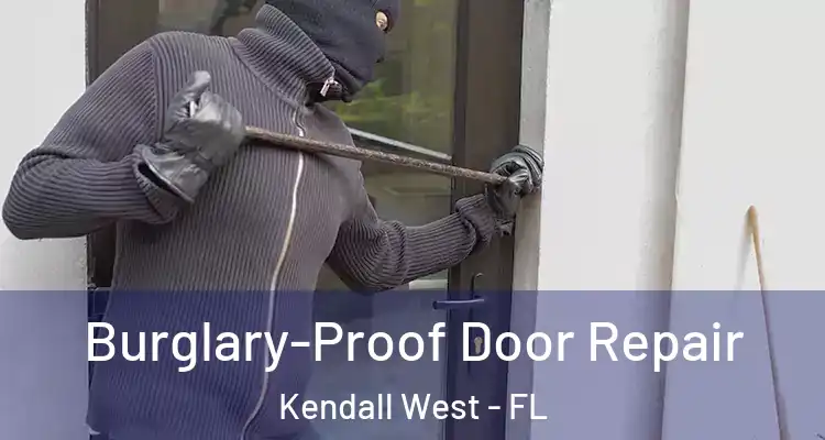  Burglary-Proof Door Repair Kendall West - FL