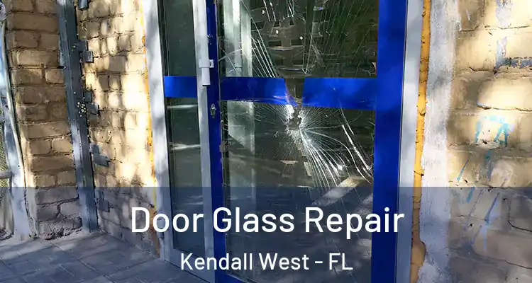  Door Glass Repair Kendall West - FL