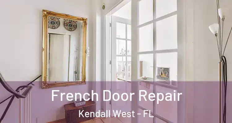  French Door Repair Kendall West - FL