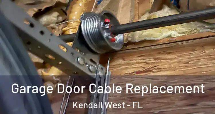  Garage Door Cable Replacement Kendall West - FL