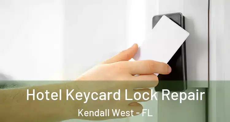  Hotel Keycard Lock Repair Kendall West - FL