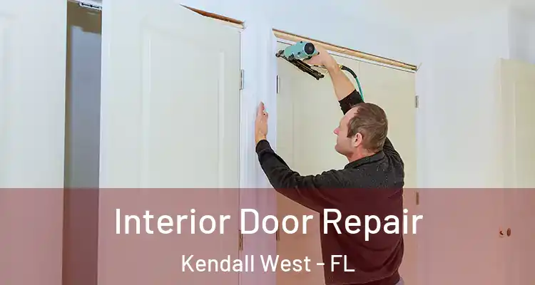  Interior Door Repair Kendall West - FL