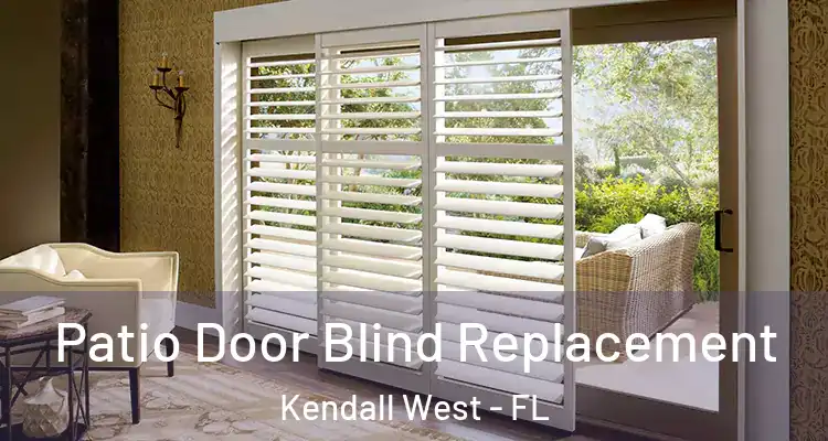  Patio Door Blind Replacement Kendall West - FL
