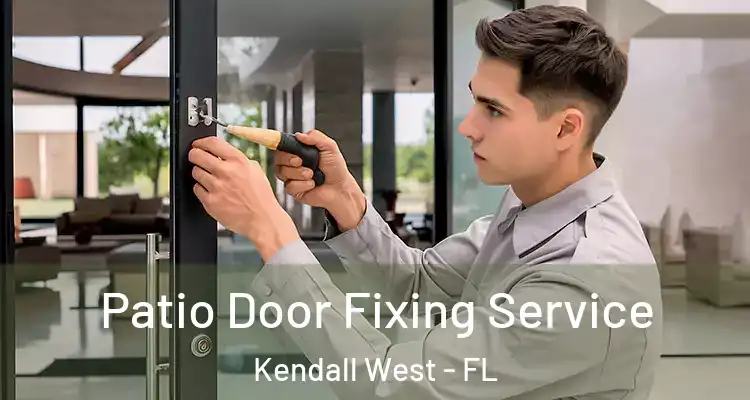  Patio Door Fixing Service Kendall West - FL
