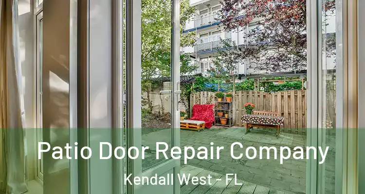  Patio Door Repair Company Kendall West - FL