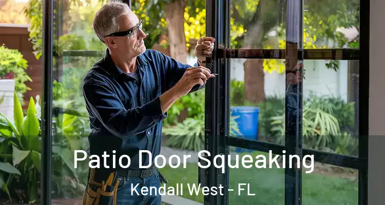  Patio Door Squeaking Kendall West - FL