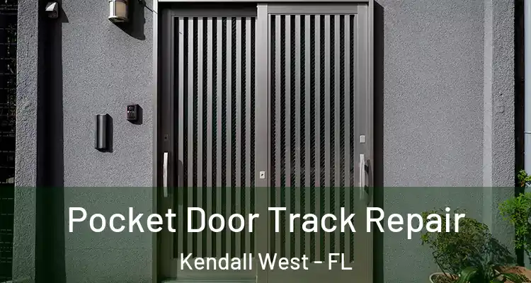  Pocket Door Track Repair Kendall West - FL