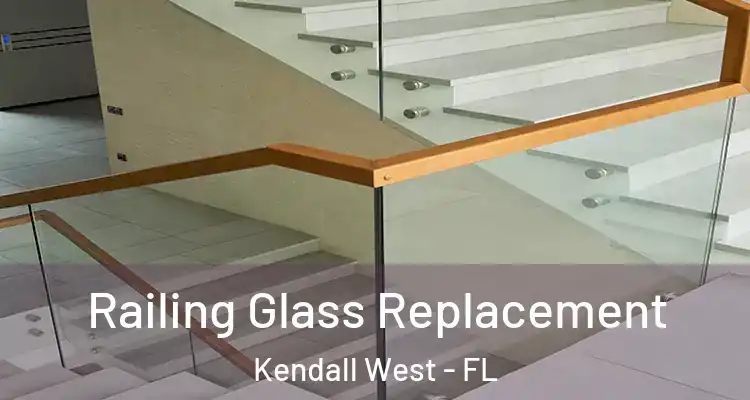  Railing Glass Replacement Kendall West - FL