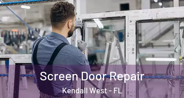  Screen Door Repair Kendall West - FL