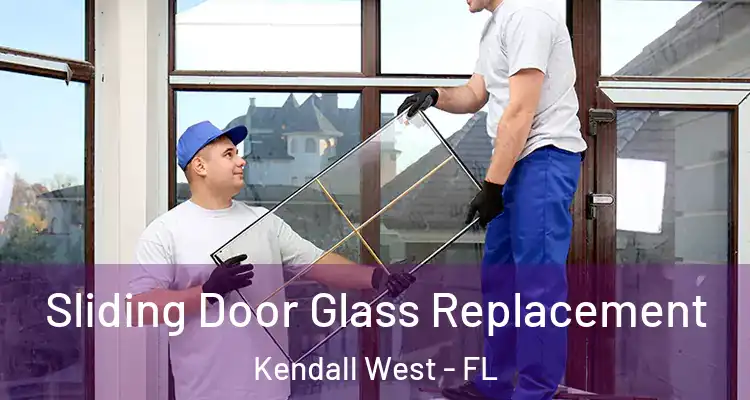  Sliding Door Glass Replacement Kendall West - FL