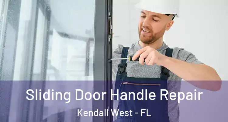  Sliding Door Handle Repair Kendall West - FL