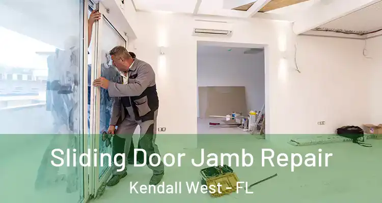  Sliding Door Jamb Repair Kendall West - FL