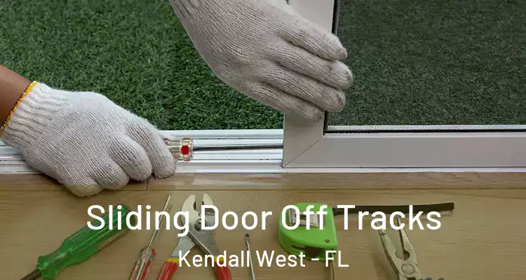 Sliding Door Off Tracks Kendall West - FL