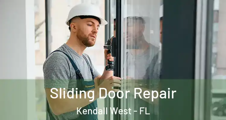 Sliding Door Repair Kendall West - FL