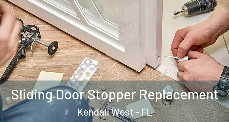  Sliding Door Stopper Replacement Kendall West - FL